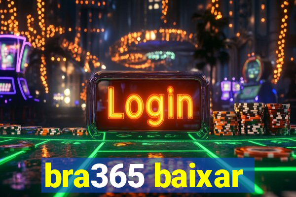 bra365 baixar